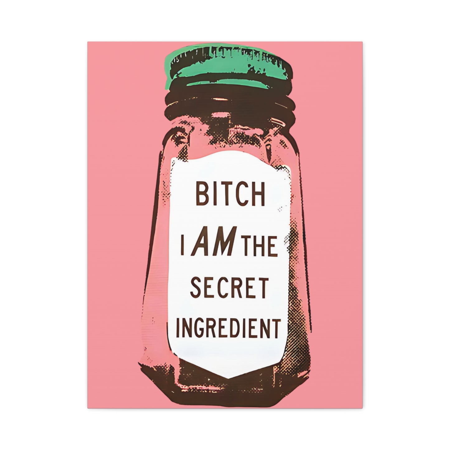 Canvas Print, I Am The Secret Ingredient, Trendy Home and Office Decor, Matte