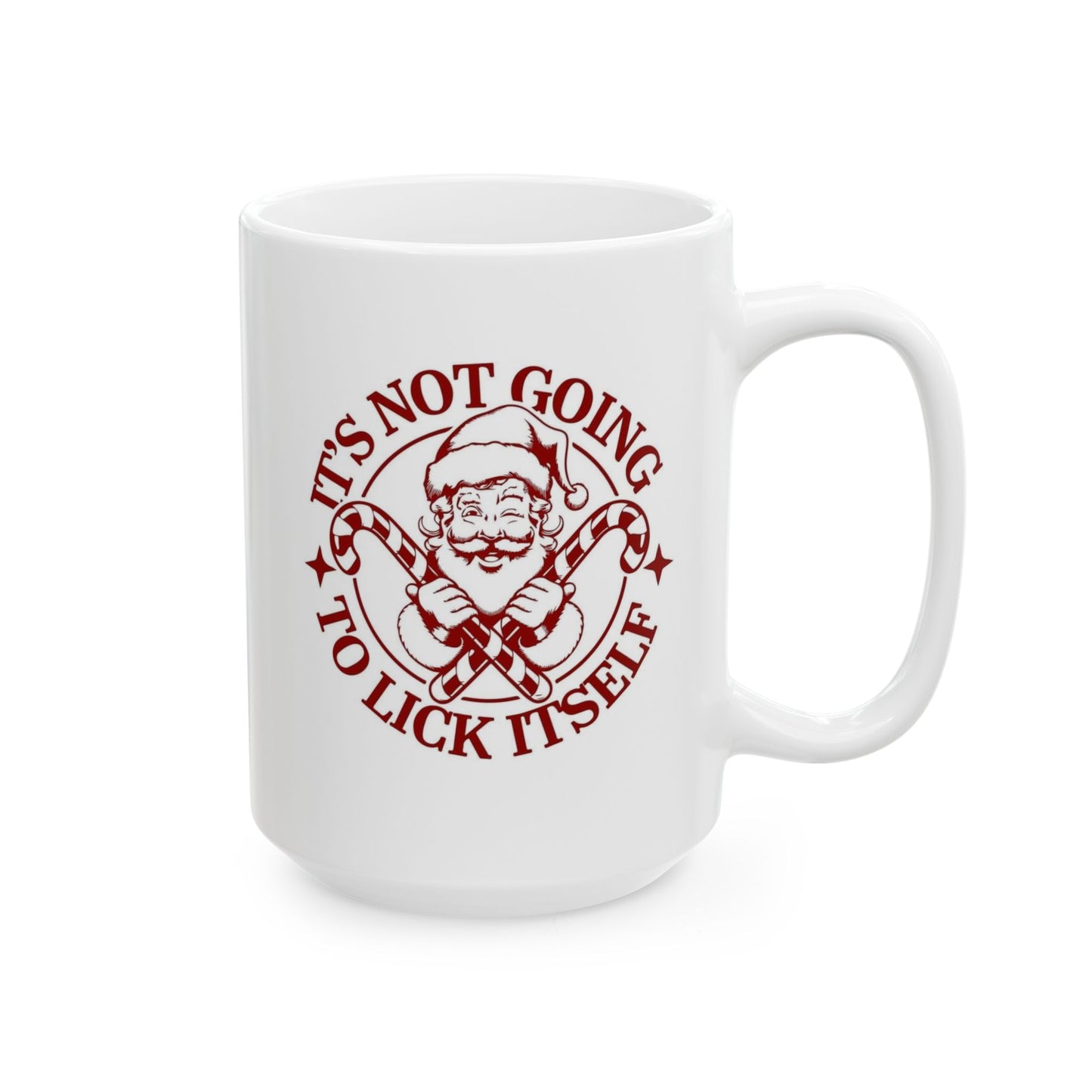 Its Not Going To Lick Itself Santa Ceramic Mug - Perfect Gag Gift for Coffee Lovers