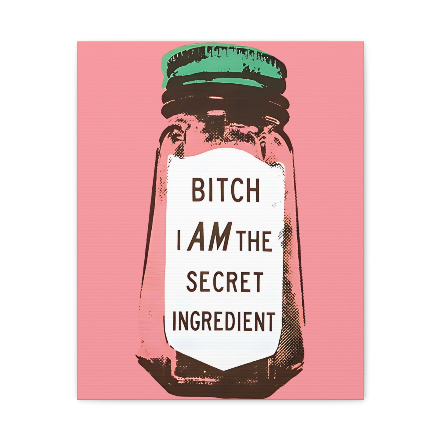 Canvas Print, I Am The Secret Ingredient, Trendy Home and Office Decor, Matte