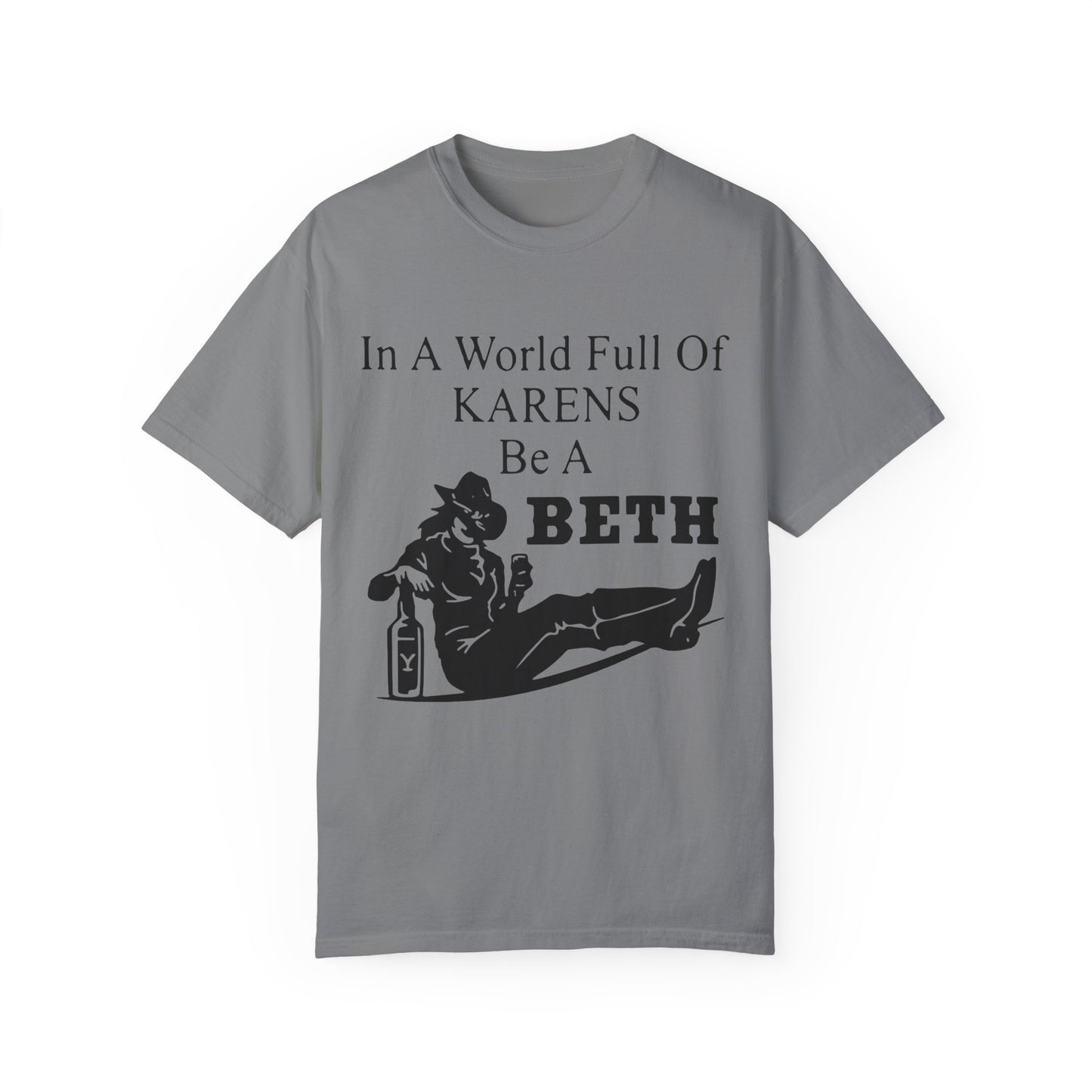 Funny Unisex T-Shirt - Be a Beth - Trending Humor Tee, Gift for Her, Karen Joke