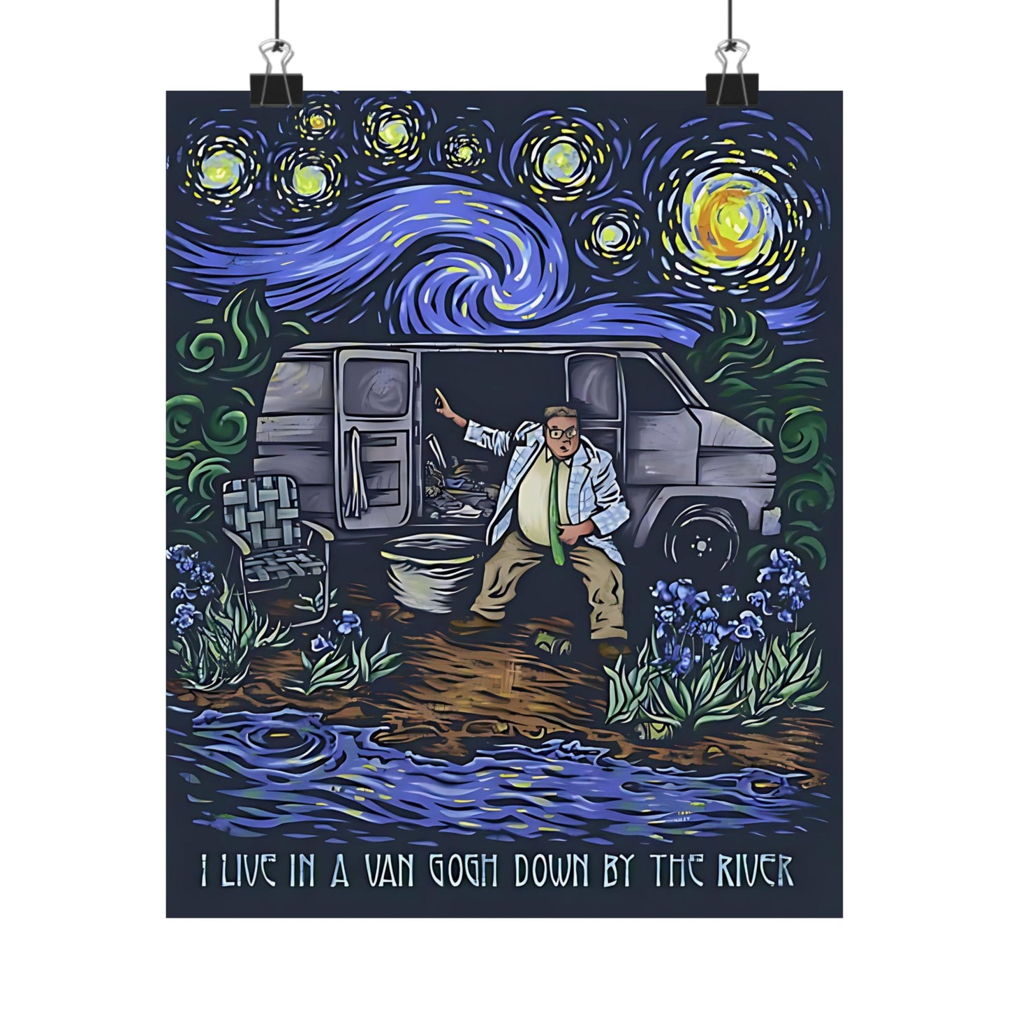 Van Gogh Parody "I Live In A Van Gogh Down By The River" Matte Vertical Posters