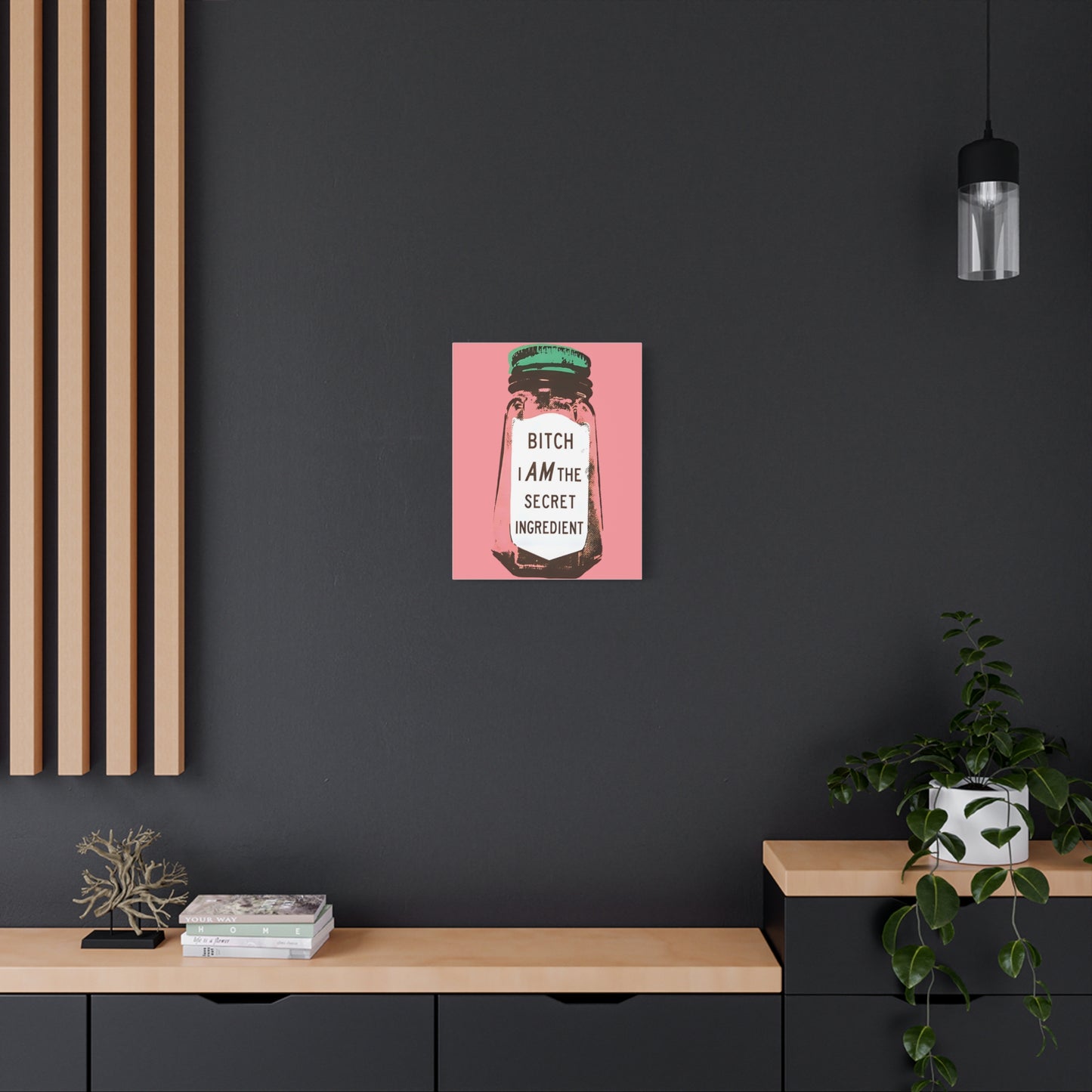 Canvas Print, I Am The Secret Ingredient, Trendy Home and Office Decor, Matte