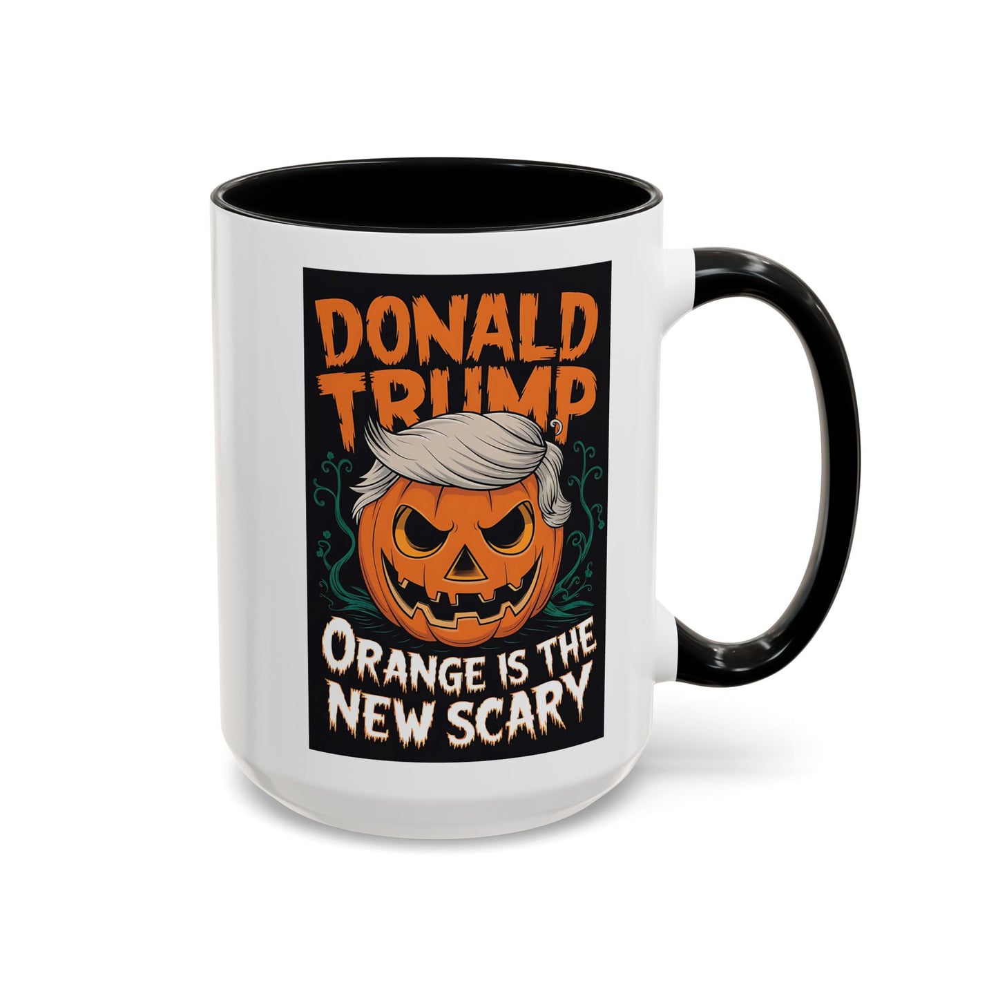 Trump Orange Is The New Scary Funny Accent Coffee Mug (11, 15oz)