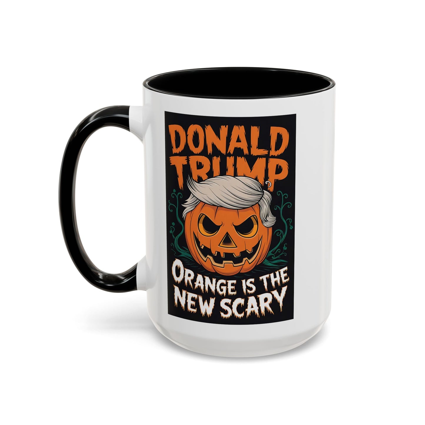 Trump Orange Is The New Scary Funny Accent Coffee Mug (11, 15oz)