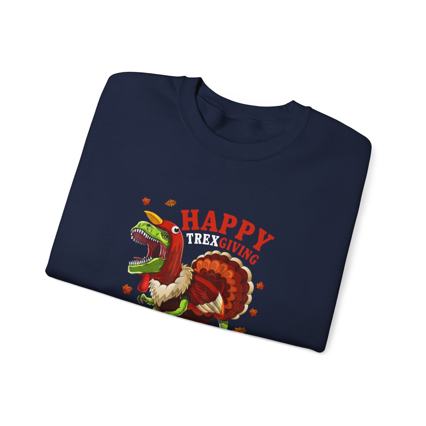 Sweatshirt — "Happy Trex-iving" Funny Thanksgiving T-Rex Crewneck