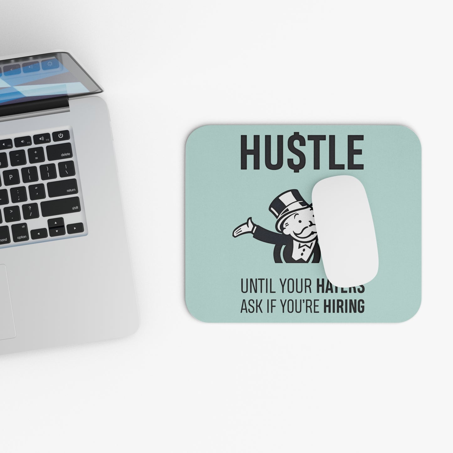 Motivational Hustle Until Your Haters Are Asking If You're Hiring Mouse Pad,