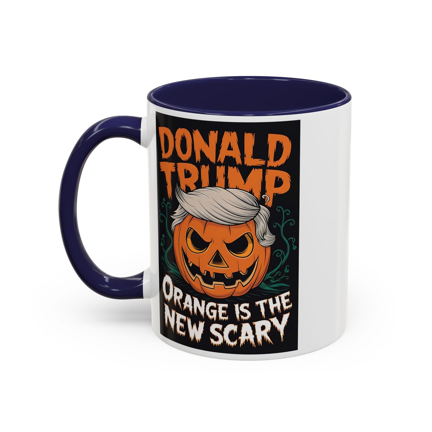 Trump Orange Is The New Scary Funny Accent Coffee Mug (11, 15oz)