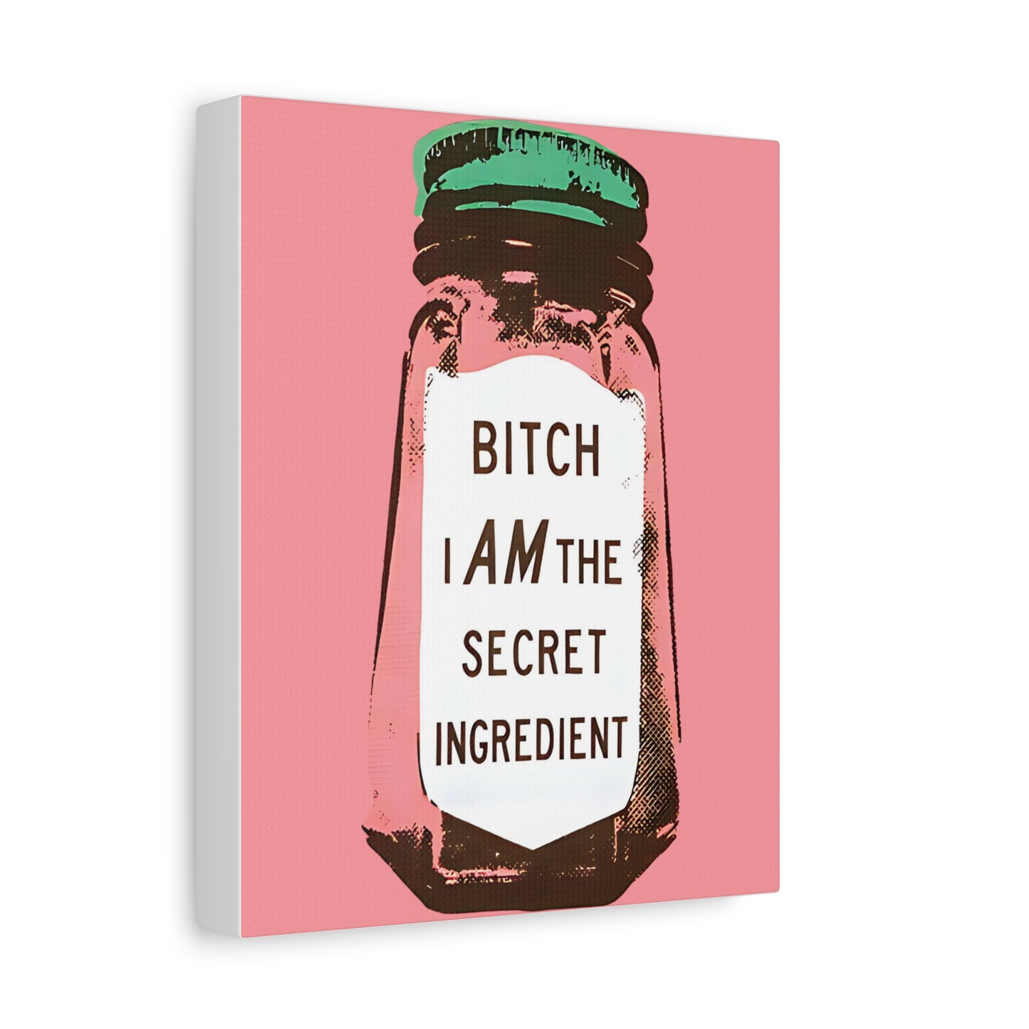 Canvas Print, I Am The Secret Ingredient, Trendy Home and Office Decor, Matte