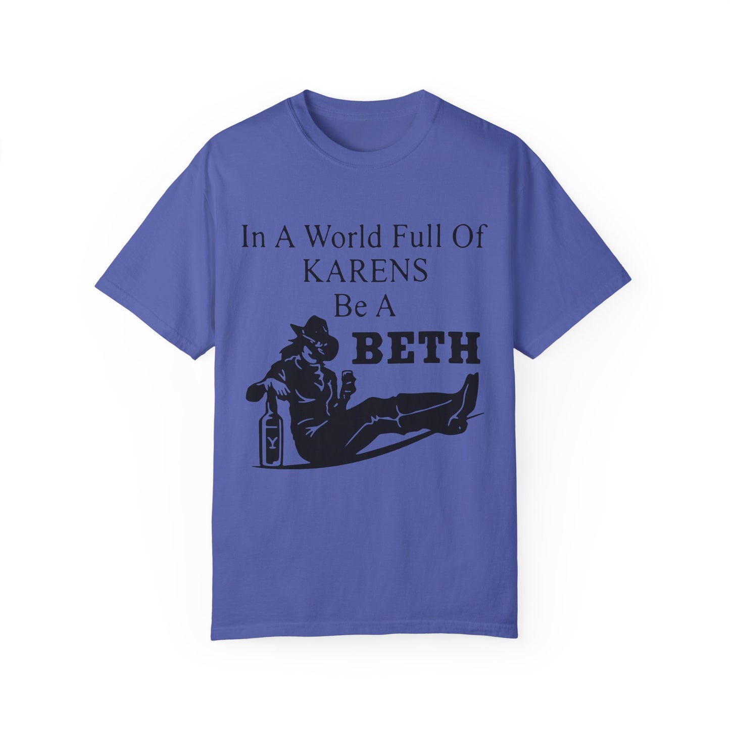 Funny Unisex T-Shirt - Be a Beth - Trending Humor Tee, Gift for Her, Karen Joke