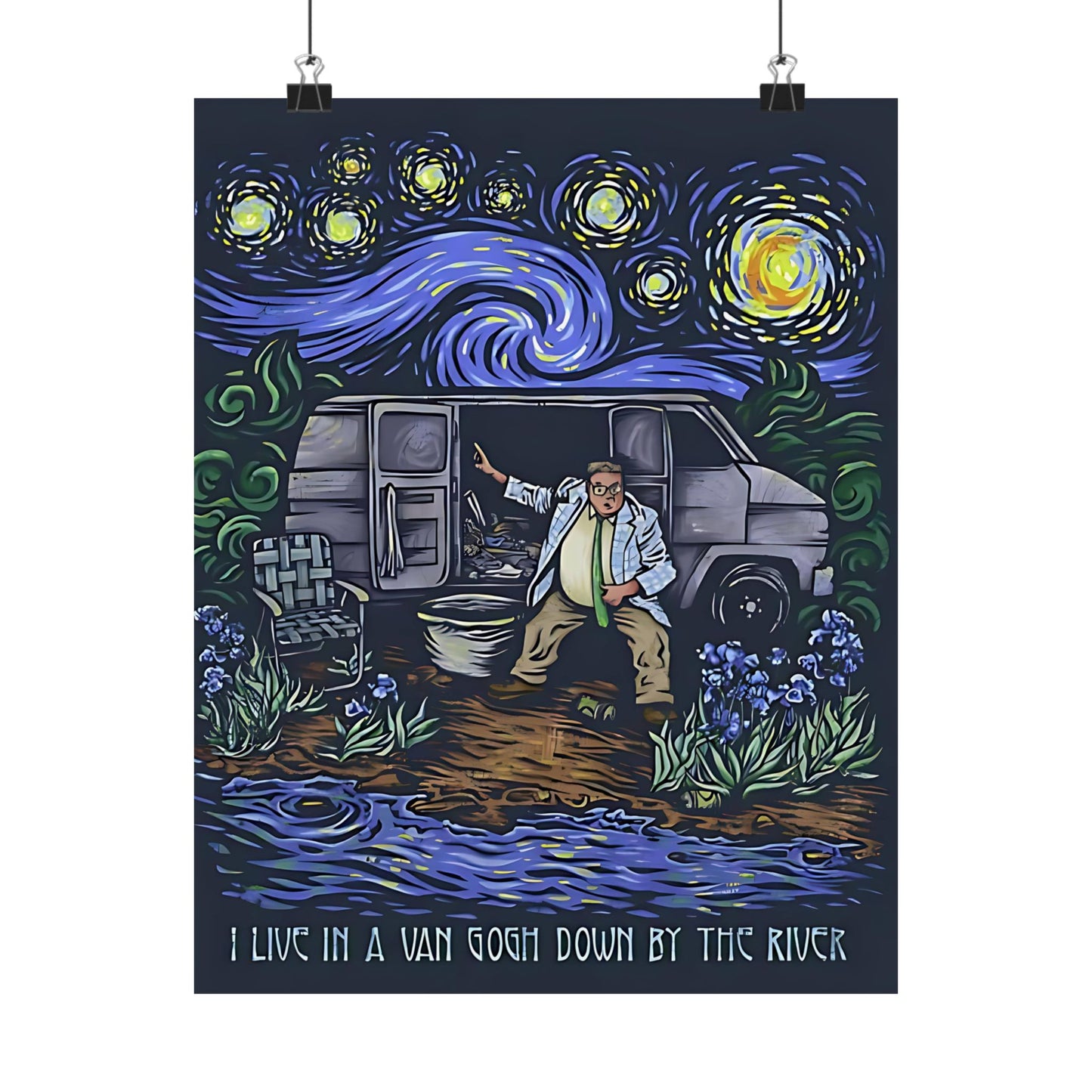 Van Gogh Parody "I Live In A Van Gogh Down By The River" Matte Vertical Posters