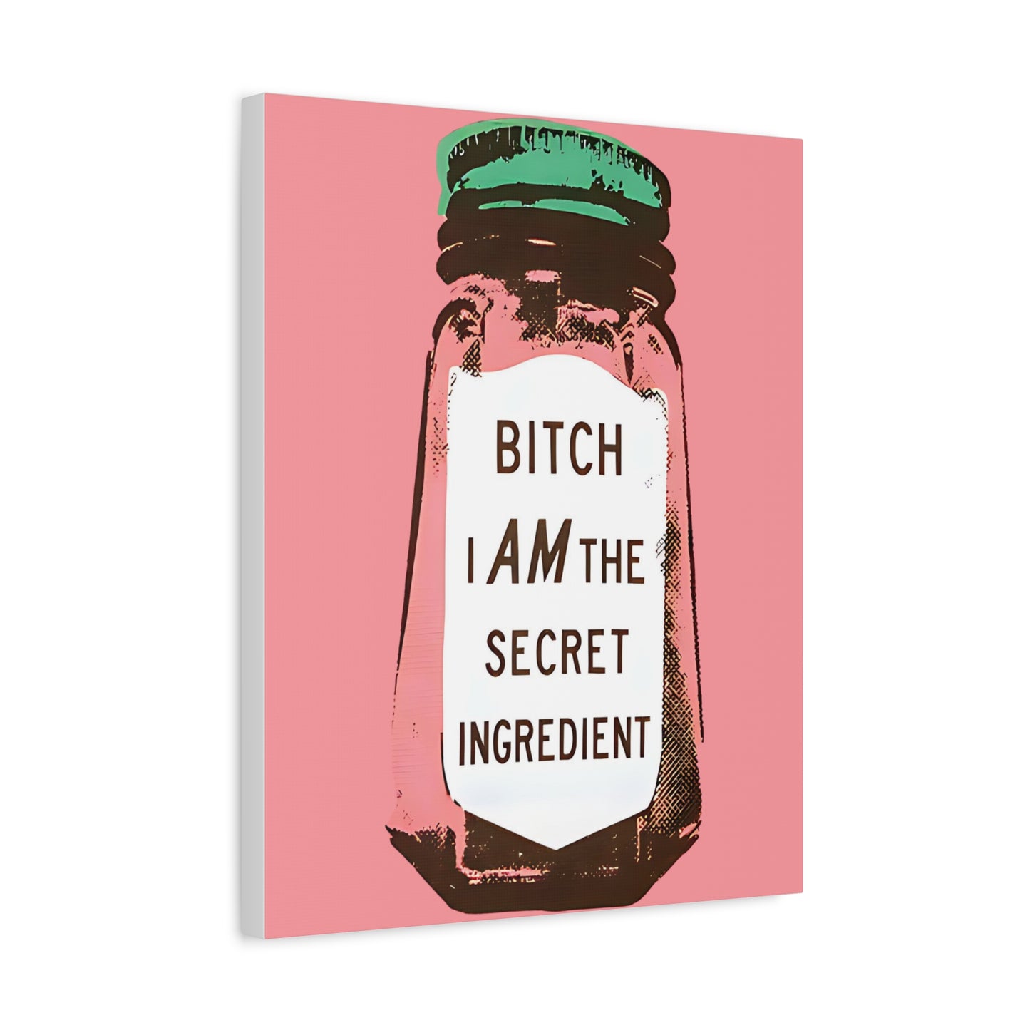 Canvas Print, I Am The Secret Ingredient, Trendy Home and Office Decor, Matte