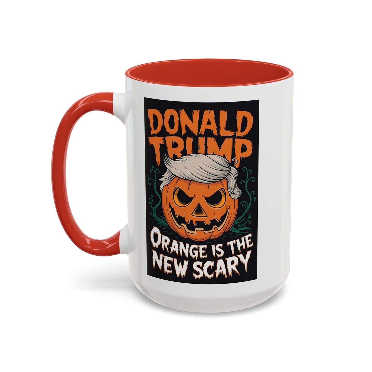 Trump Orange Is The New Scary Funny Accent Coffee Mug (11, 15oz)