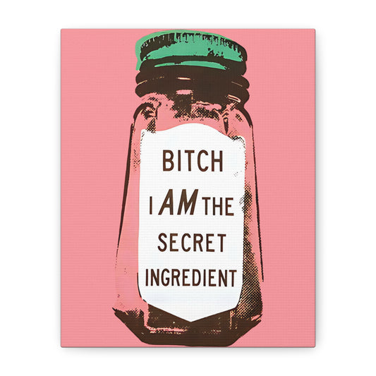 Canvas Print, I Am The Secret Ingredient, Trendy Home and Office Decor, Matte