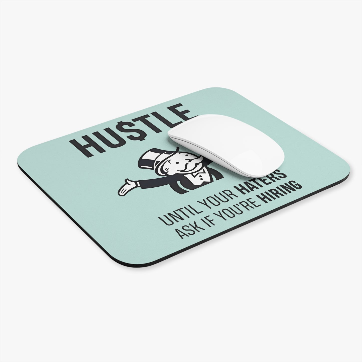 Motivational Hustle Until Your Haters Are Asking If You're Hiring Mouse Pad,