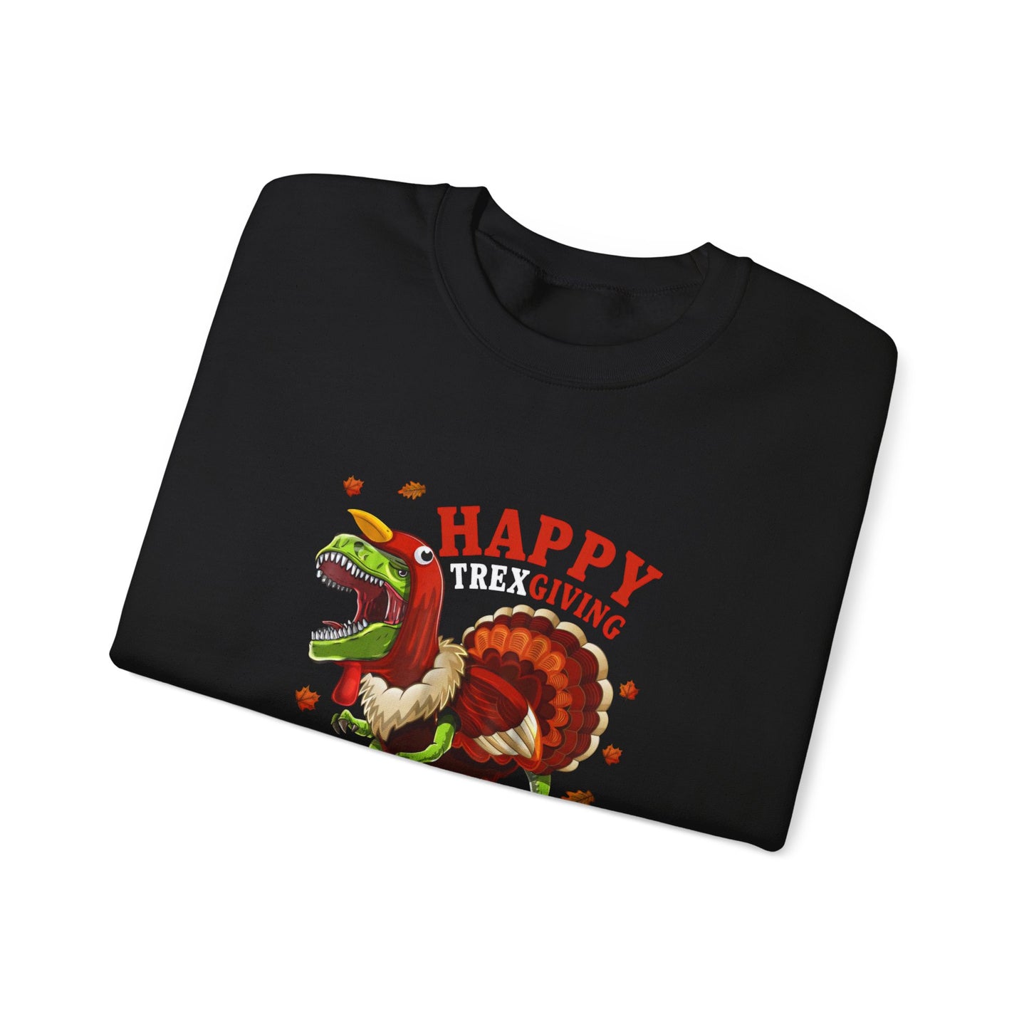 Sweatshirt — "Happy Trex-iving" Funny Thanksgiving T-Rex Crewneck