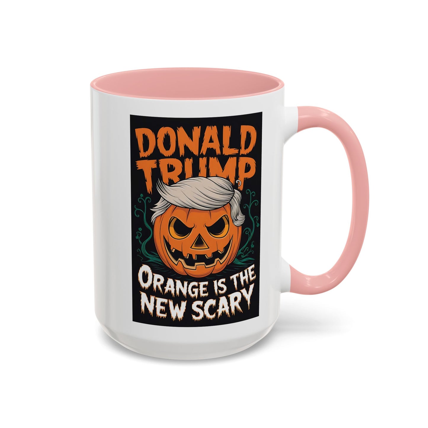 Trump Orange Is The New Scary Funny Accent Coffee Mug (11, 15oz)